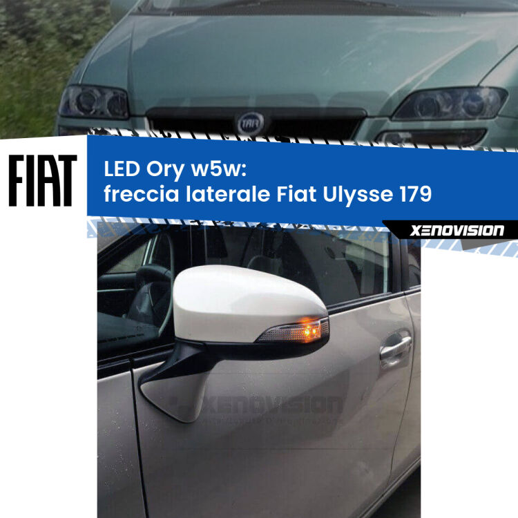 0 Freccia laterale LED per Fiat Ulysse 179 2002 - 2011: Ory w5w <strong>LED freccia laterale w5w per Fiat Ulysse</strong> 179 2002 - 2011. Una lampadina <strong>w5w</strong> canbus luce arancio modello Ory Xenovision.