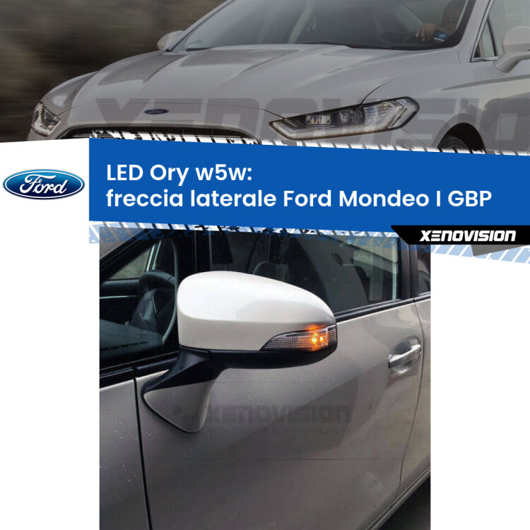 <strong>LED freccia laterale w5w per Ford Mondeo I</strong> GBP 1993 - 1996. Una lampadina <strong>w5w</strong> canbus luce arancio modello Ory Xenovision.