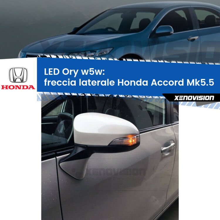 <strong>LED freccia laterale w5w per Honda Accord</strong> Mk5.5 1996 - 1998. Una lampadina <strong>w5w</strong> canbus luce arancio modello Ory Xenovision.