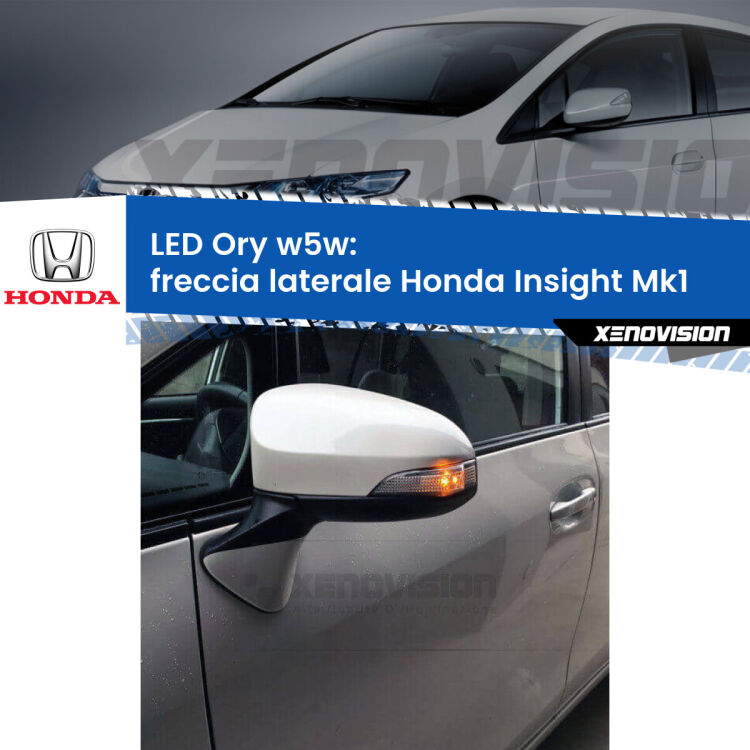 <strong>LED freccia laterale w5w per Honda Insight</strong> Mk1 2000 - 2006. Una lampadina <strong>w5w</strong> canbus luce arancio modello Ory Xenovision.