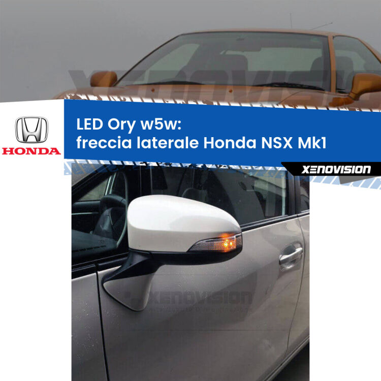 <strong>LED freccia laterale w5w per Honda NSX</strong> Mk1 1990 - 2005. Una lampadina <strong>w5w</strong> canbus luce arancio modello Ory Xenovision.