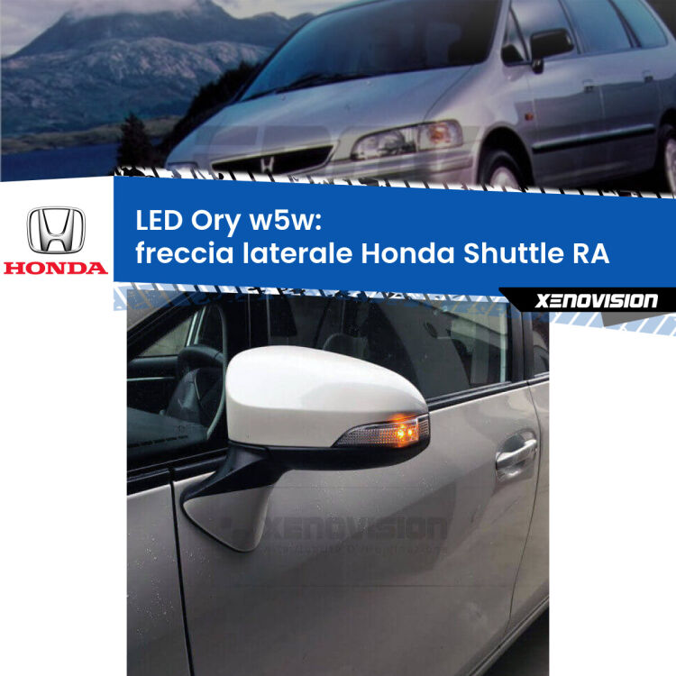 0 Freccia laterale LED per Honda Shuttle RA 1994 - 2004: Ory w5w <strong>LED freccia laterale w5w per Honda Shuttle</strong> RA 1994 - 2004. Una lampadina <strong>w5w</strong> canbus luce arancio modello Ory Xenovision.