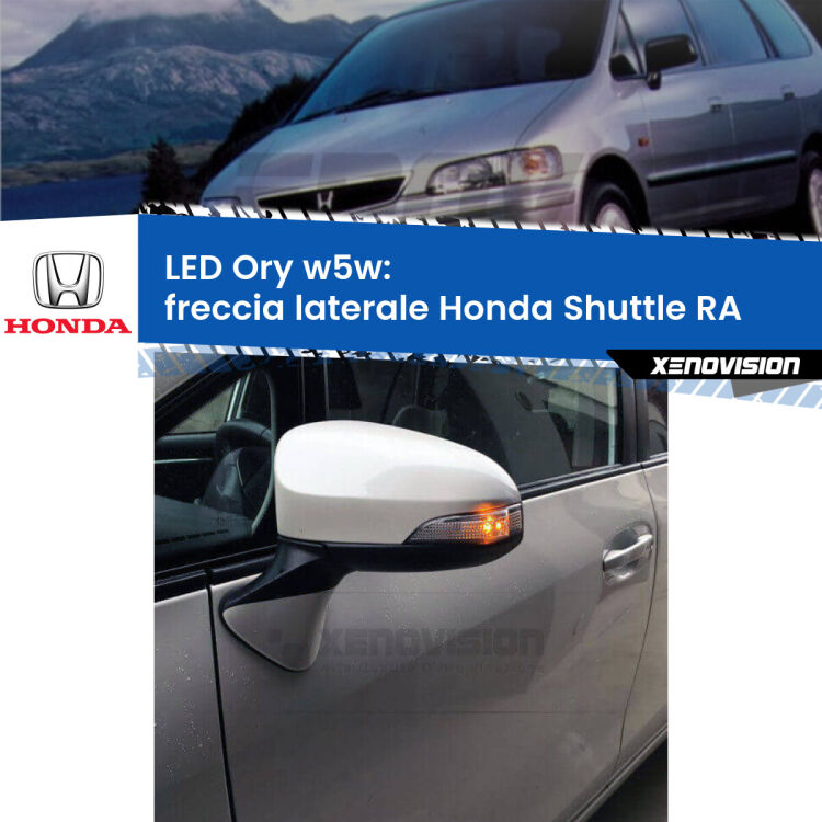 <strong>LED freccia laterale w5w per Honda Shuttle</strong> RA 1994 - 2004. Una lampadina <strong>w5w</strong> canbus luce arancio modello Ory Xenovision.