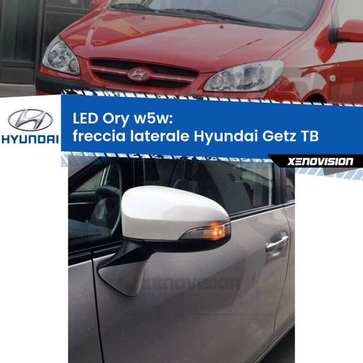 <strong>LED freccia laterale w5w per Hyundai Getz</strong> TB 2002 - 2009. Una lampadina <strong>w5w</strong> canbus luce arancio modello Ory Xenovision.