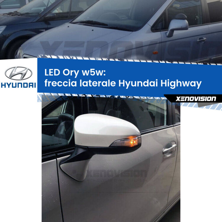 <strong>LED freccia laterale w5w per Hyundai Highway</strong>  2000 - 2004. Una lampadina <strong>w5w</strong> canbus luce arancio modello Ory Xenovision.