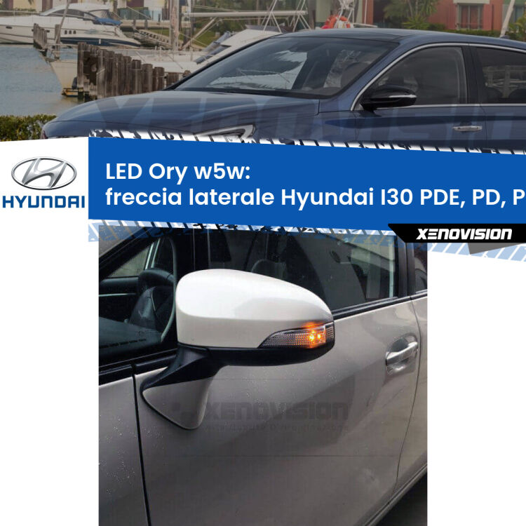 0 Freccia laterale LED per Hyundai I30 PDE, PD, PDEN 2016 in poi: Ory w5w <strong>LED freccia laterale w5w per Hyundai I30</strong> PDE, PD, PDEN 2016 in poi. Una lampadina <strong>w5w</strong> canbus luce arancio modello Ory Xenovision.