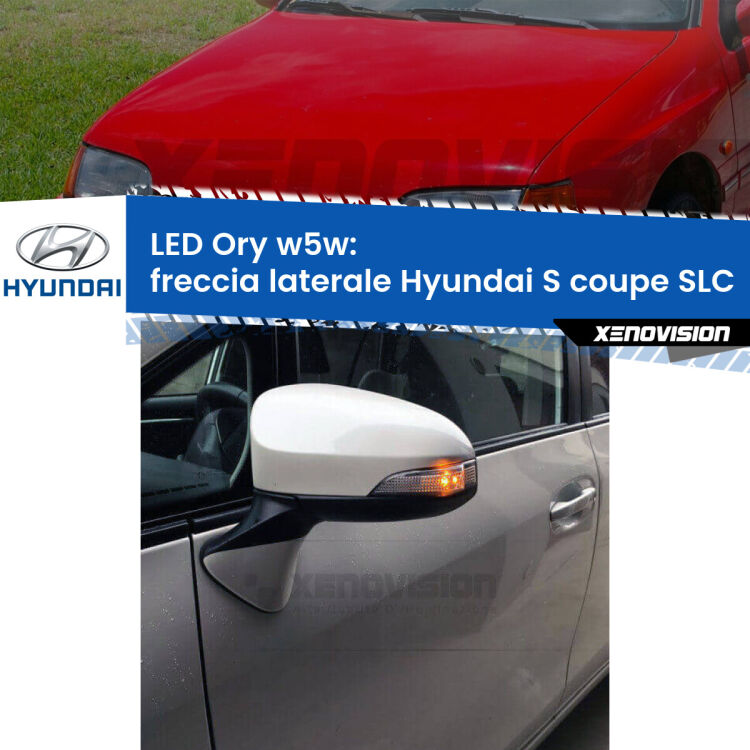 <strong>LED freccia laterale w5w per Hyundai S coupe</strong> SLC 1990 - 1996. Una lampadina <strong>w5w</strong> canbus luce arancio modello Ory Xenovision.