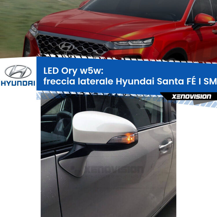 <strong>LED freccia laterale w5w per Hyundai Santa FÉ I</strong> SM 2001 - 2005. Una lampadina <strong>w5w</strong> canbus luce arancio modello Ory Xenovision.