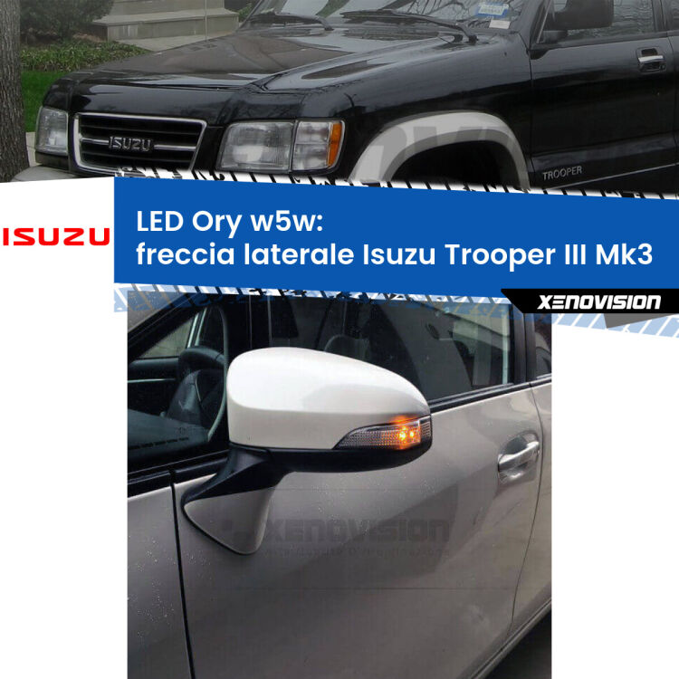 <strong>LED freccia laterale w5w per Isuzu Trooper III</strong> Mk3 2000 - 2006. Una lampadina <strong>w5w</strong> canbus luce arancio modello Ory Xenovision.