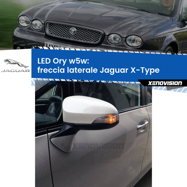 0 Freccia laterale LED per Jaguar X-Type  2001 - 2009: Ory w5w <strong>LED freccia laterale w5w per Jaguar X-Type</strong>  2001 - 2009. Una lampadina <strong>w5w</strong> canbus luce arancio modello Ory Xenovision.