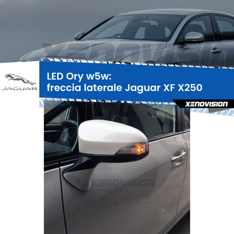 <strong>LED freccia laterale w5w per Jaguar XF</strong> X250 2007 - 2011. Una lampadina <strong>w5w</strong> canbus luce arancio modello Ory Xenovision.