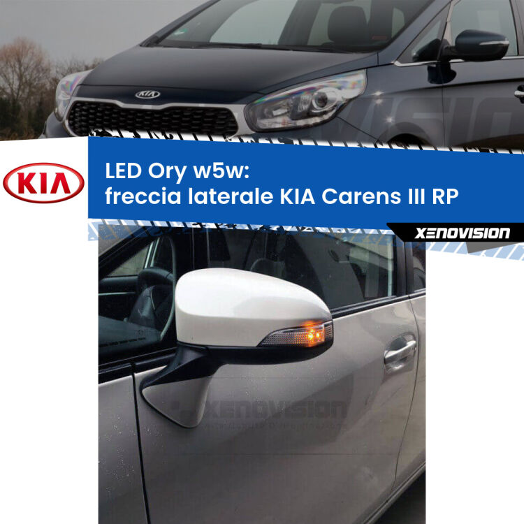 <strong>LED freccia laterale w5w per KIA Carens III</strong> RP 2012 - 2021. Una lampadina <strong>w5w</strong> canbus luce arancio modello Ory Xenovision.