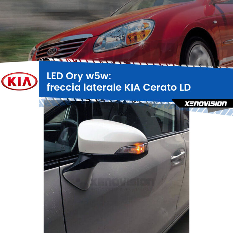 <strong>LED freccia laterale w5w per KIA Cerato</strong> LD 2003 - 2007. Una lampadina <strong>w5w</strong> canbus luce arancio modello Ory Xenovision.