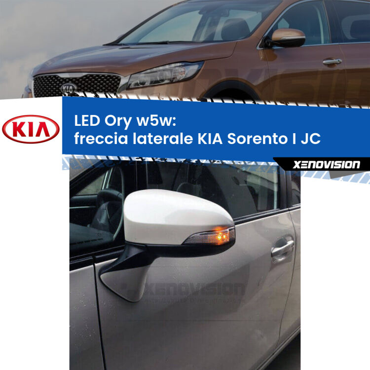 <strong>LED freccia laterale w5w per KIA Sorento I</strong> JC 2002 - 2008. Una lampadina <strong>w5w</strong> canbus luce arancio modello Ory Xenovision.