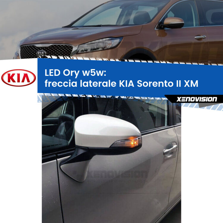 <strong>LED freccia laterale w5w per KIA Sorento II</strong> XM Versione 1. Una lampadina <strong>w5w</strong> canbus luce arancio modello Ory Xenovision.