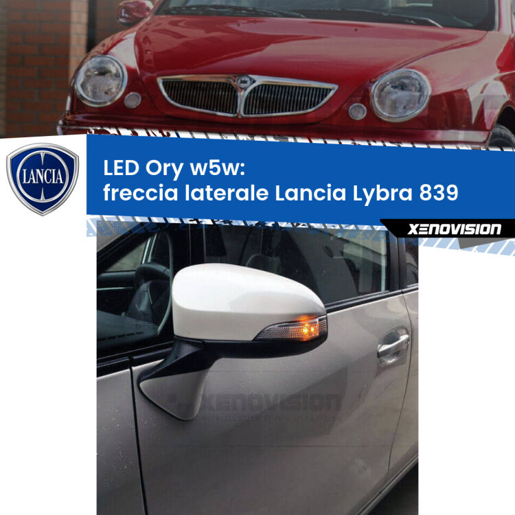 <strong>LED freccia laterale w5w per Lancia Lybra</strong> 839 1999 - 2005. Una lampadina <strong>w5w</strong> canbus luce arancio modello Ory Xenovision.
