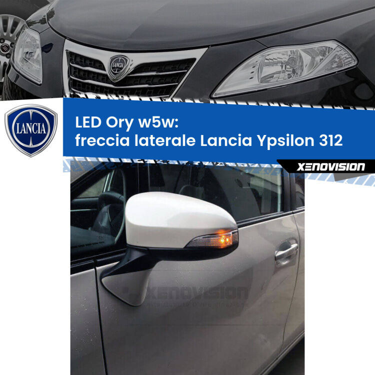 0 Freccia laterale LED per Lancia Ypsilon II 312 2011 in poi: Ory w5w <strong>LED freccia laterale w5w per Lancia Ypsilon</strong> II 312 2011 in poi. Una lampadina <strong>w5w</strong> canbus luce arancio modello Ory Xenovision.