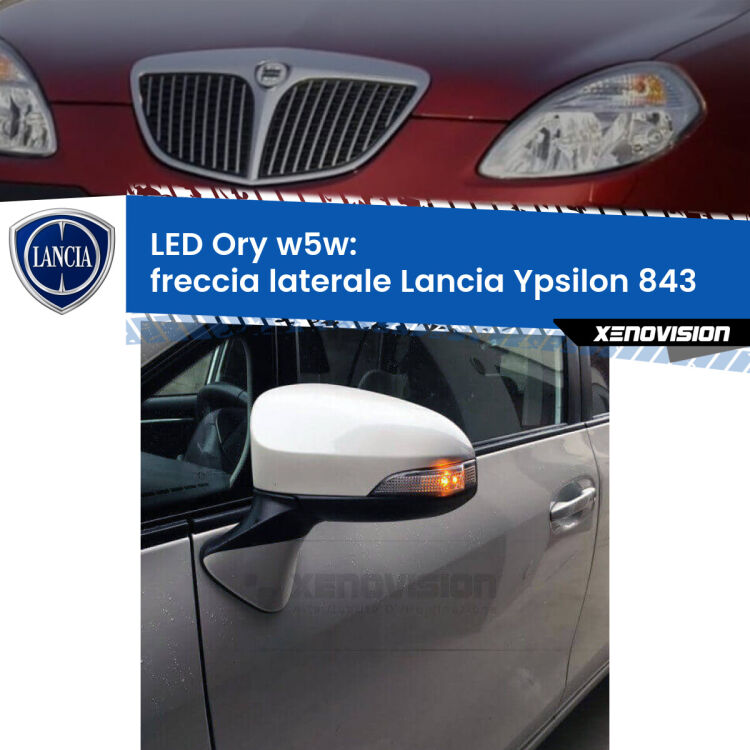 <strong>LED freccia laterale w5w per Lancia Ypsilon</strong> 843 2003 - 2011. Una lampadina <strong>w5w</strong> canbus luce arancio modello Ory Xenovision.
