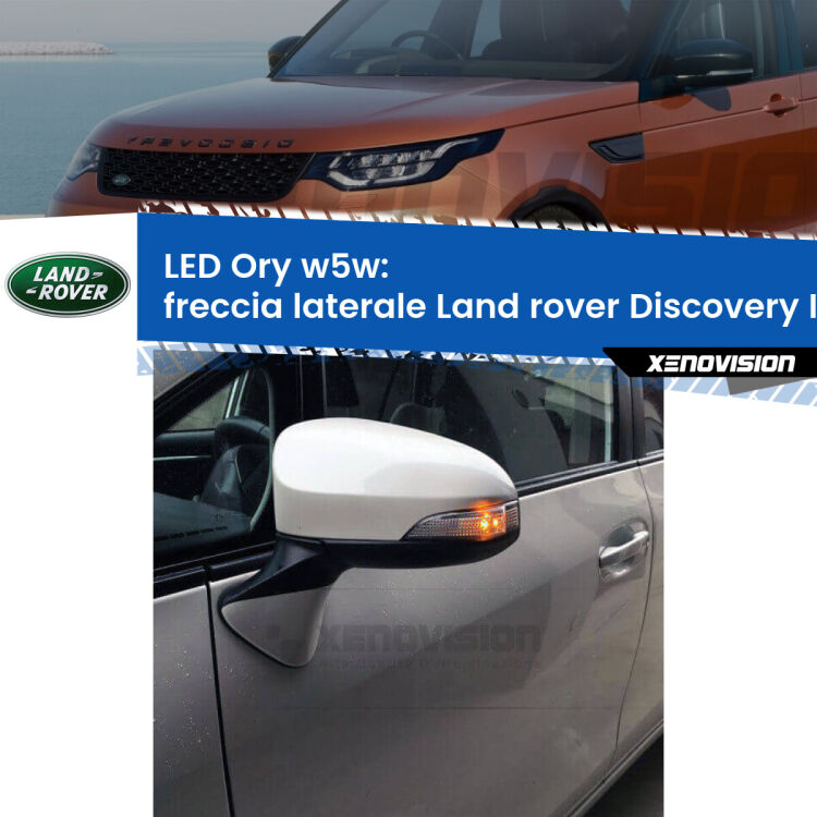 0 Freccia laterale LED per Land rover Discovery II L318 1998 - 2004: Ory w5w <strong>LED freccia laterale w5w per Land rover Discovery II</strong> L318 1998 - 2004. Una lampadina <strong>w5w</strong> canbus luce arancio modello Ory Xenovision.