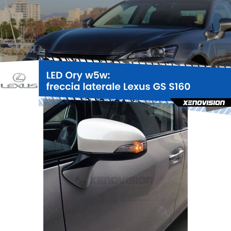 <strong>LED freccia laterale w5w per Lexus GS</strong> S160 1997 - 2005. Una lampadina <strong>w5w</strong> canbus luce arancio modello Ory Xenovision.
