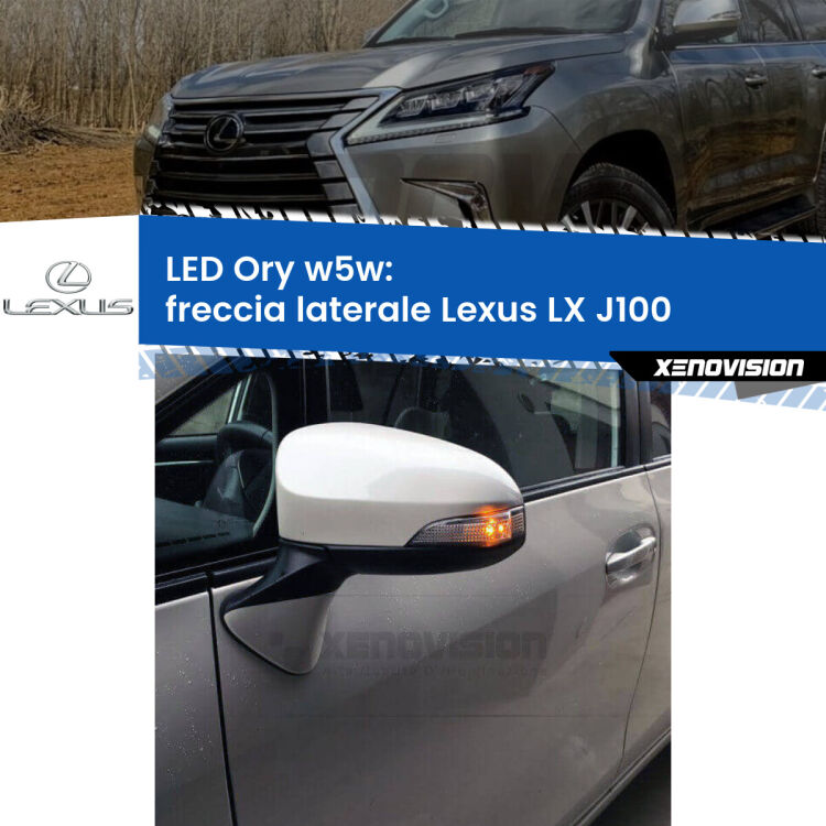 <strong>LED freccia laterale w5w per Lexus LX</strong> J100 1998 - 2008. Una lampadina <strong>w5w</strong> canbus luce arancio modello Ory Xenovision.