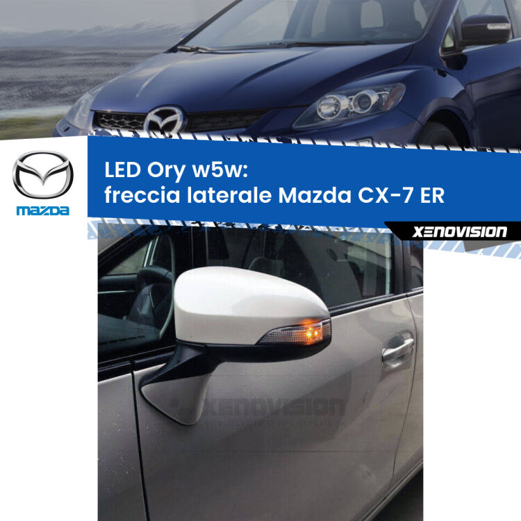 <strong>LED freccia laterale w5w per Mazda CX-7</strong> ER 2006 - 2014. Una lampadina <strong>w5w</strong> canbus luce arancio modello Ory Xenovision.