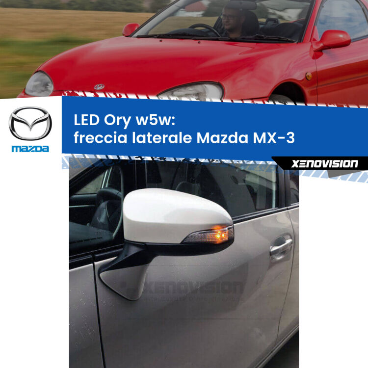 <strong>LED freccia laterale w5w per Mazda MX-3</strong>  1991 - 1998. Una lampadina <strong>w5w</strong> canbus luce arancio modello Ory Xenovision.