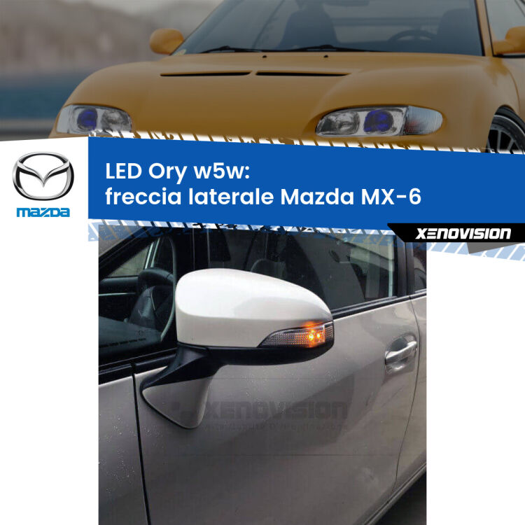<strong>LED freccia laterale w5w per Mazda MX-6</strong>  1992 - 1997. Una lampadina <strong>w5w</strong> canbus luce arancio modello Ory Xenovision.