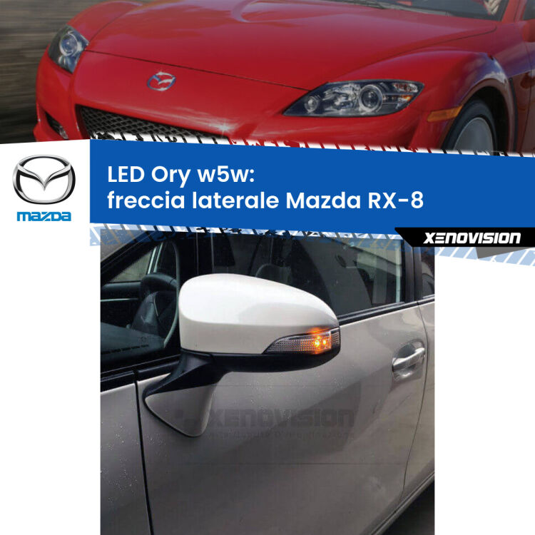 <strong>LED freccia laterale w5w per Mazda RX-8</strong>  2003 - 2012. Una lampadina <strong>w5w</strong> canbus luce arancio modello Ory Xenovision.