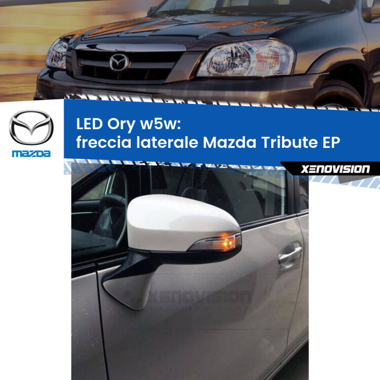 <strong>LED freccia laterale w5w per Mazda Tribute</strong> EP 2000 - 2008. Una lampadina <strong>w5w</strong> canbus luce arancio modello Ory Xenovision.