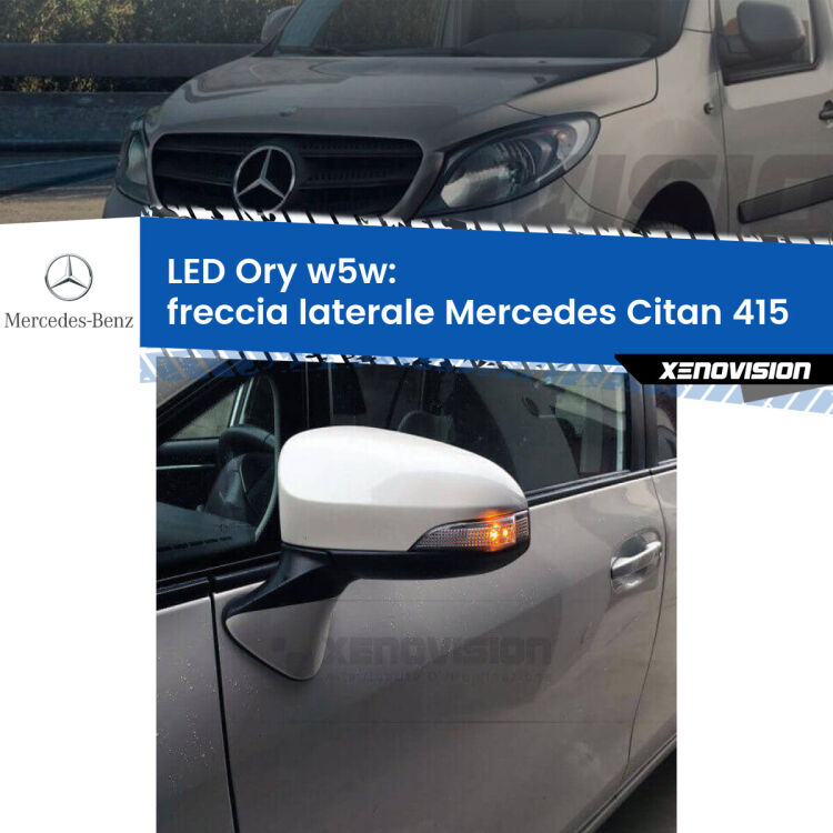 <strong>LED freccia laterale w5w per Mercedes Citan</strong> 415 2012 in poi. Una lampadina <strong>w5w</strong> canbus luce arancio modello Ory Xenovision.