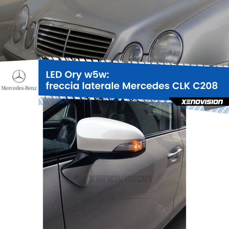 <strong>LED freccia laterale w5w per Mercedes CLK</strong> C208 1997 - 1999. Una lampadina <strong>w5w</strong> canbus luce arancio modello Ory Xenovision.