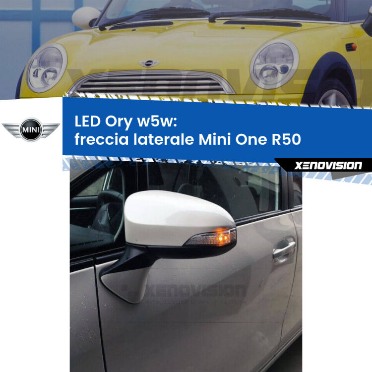<strong>LED freccia laterale w5w per Mini One</strong> R50 faro bianco. Una lampadina <strong>w5w</strong> canbus luce arancio modello Ory Xenovision.