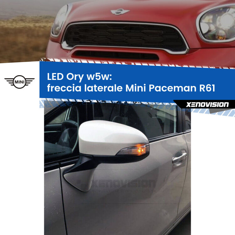 0 Freccia laterale LED per Mini Paceman R61 2012 - 2016: Ory w5w <strong>LED freccia laterale w5w per Mini Paceman</strong> R61 2012 - 2016. Una lampadina <strong>w5w</strong> canbus luce arancio modello Ory Xenovision.