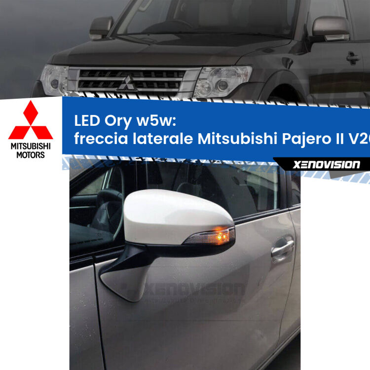 <strong>LED freccia laterale w5w per Mitsubishi Pajero II</strong> V20 1990 - 2000. Una lampadina <strong>w5w</strong> canbus luce arancio modello Ory Xenovision.