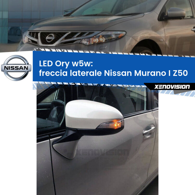 <strong>LED freccia laterale w5w per Nissan Murano I</strong> Z50 2003 - 2008. Una lampadina <strong>w5w</strong> canbus luce arancio modello Ory Xenovision.