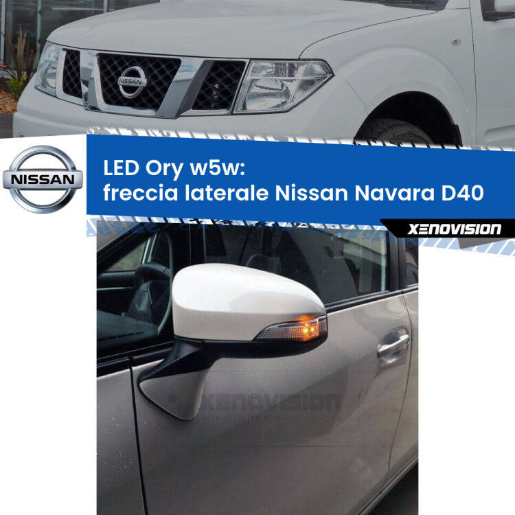 <strong>LED freccia laterale w5w per Nissan Navara</strong> D40 2004 - 2016. Una lampadina <strong>w5w</strong> canbus luce arancio modello Ory Xenovision.