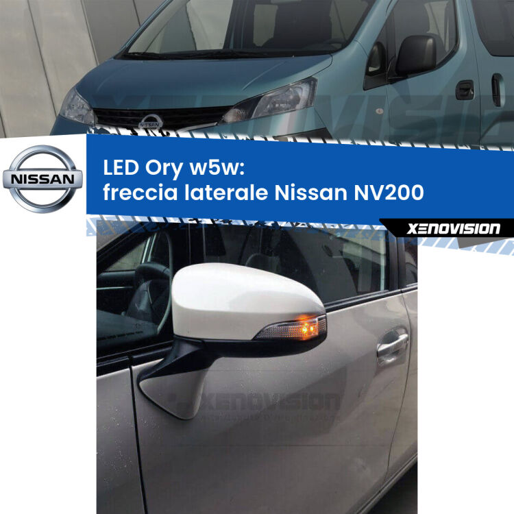 <strong>LED freccia laterale w5w per Nissan NV200</strong>  2010 - 2019. Una lampadina <strong>w5w</strong> canbus luce arancio modello Ory Xenovision.