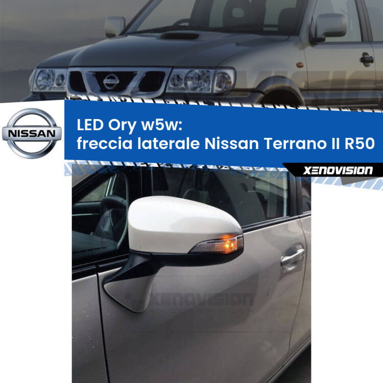 <strong>LED freccia laterale w5w per Nissan Terrano II</strong> R50 1997 - 2004. Una lampadina <strong>w5w</strong> canbus luce arancio modello Ory Xenovision.