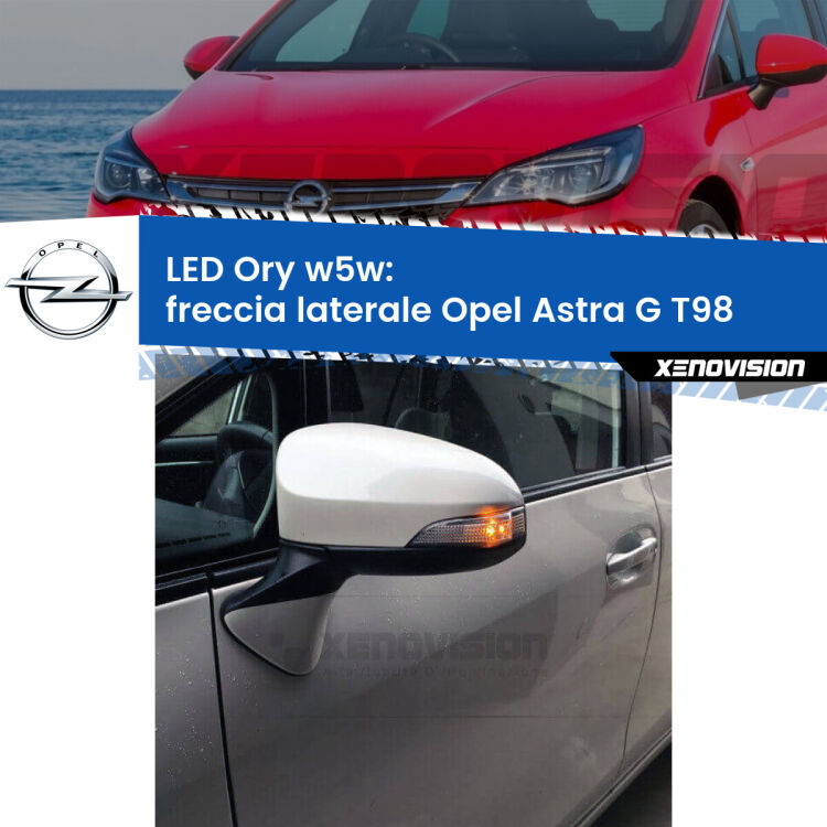 <strong>LED freccia laterale w5w per Opel Astra G</strong> T98 2001 - 2005. Una lampadina <strong>w5w</strong> canbus luce arancio modello Ory Xenovision.
