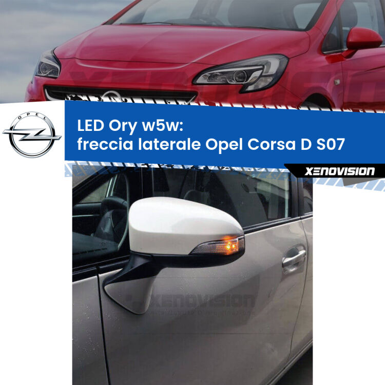 0 Freccia laterale LED per Opel Corsa D S07 2006 - 2014: Ory w5w <strong>LED freccia laterale w5w per Opel Corsa D</strong> S07 2006 - 2014. Una lampadina <strong>w5w</strong> canbus luce arancio modello Ory Xenovision.