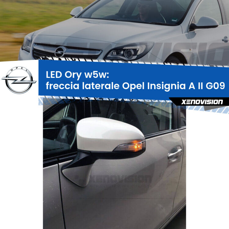 <strong>LED freccia laterale w5w per Opel Insignia A II</strong> G09 2014 - 2017. Una lampadina <strong>w5w</strong> canbus luce arancio modello Ory Xenovision.