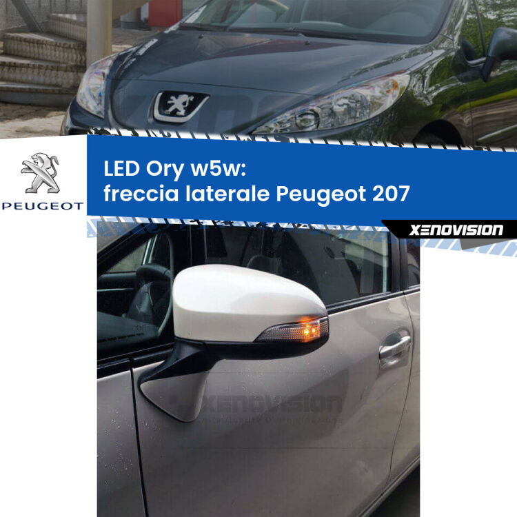 <strong>LED freccia laterale w5w per Peugeot 207</strong>  2006 - 2015. Una lampadina <strong>w5w</strong> canbus luce arancio modello Ory Xenovision.