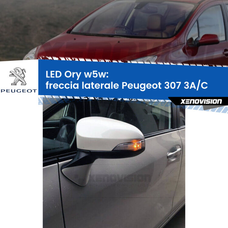 0 Freccia laterale LED per Peugeot 307 3A/C 2000 - 2009: Ory w5w <strong>LED freccia laterale w5w per Peugeot 307</strong> 3A/C 2000 - 2009. Una lampadina <strong>w5w</strong> canbus luce arancio modello Ory Xenovision.