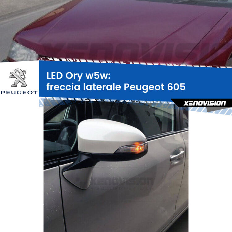 <strong>LED freccia laterale w5w per Peugeot 605</strong>  1994 - 1999. Una lampadina <strong>w5w</strong> canbus luce arancio modello Ory Xenovision.