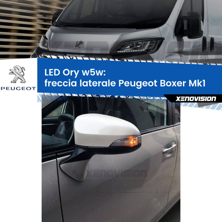 <strong>LED freccia laterale w5w per Peugeot Boxer</strong> Mk1 1994 - 2002. Una lampadina <strong>w5w</strong> canbus luce arancio modello Ory Xenovision.