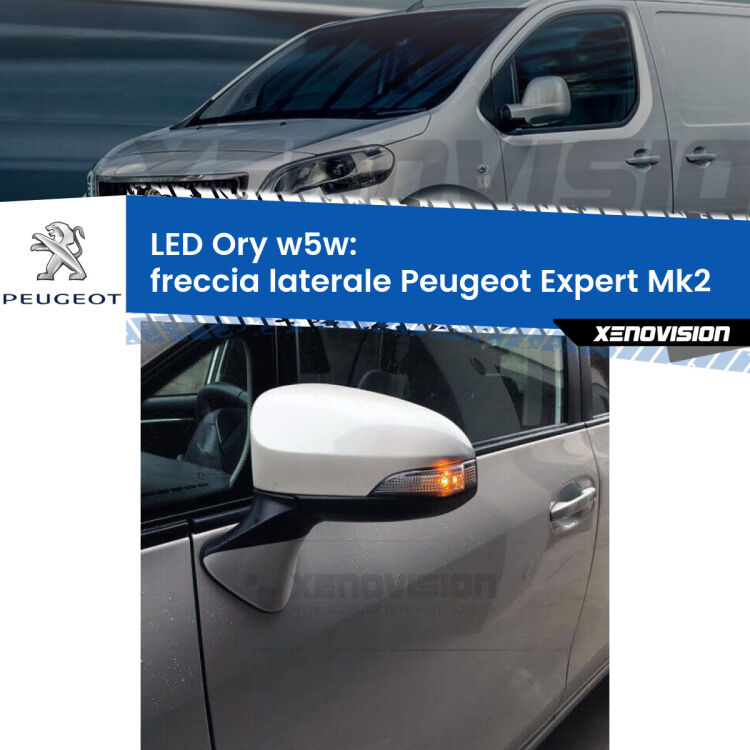<strong>LED freccia laterale w5w per Peugeot Expert</strong> Mk2 2007 - 2015. Una lampadina <strong>w5w</strong> canbus luce arancio modello Ory Xenovision.