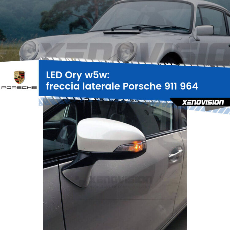 <strong>LED freccia laterale w5w per Porsche 911</strong> 964 1988 - 1993. Una lampadina <strong>w5w</strong> canbus luce arancio modello Ory Xenovision.