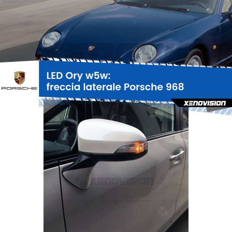 0 Freccia laterale LED per Porsche 968  1991 - 1995: Ory w5w <strong>LED freccia laterale w5w per Porsche 968</strong>  1991 - 1995. Una lampadina <strong>w5w</strong> canbus luce arancio modello Ory Xenovision.