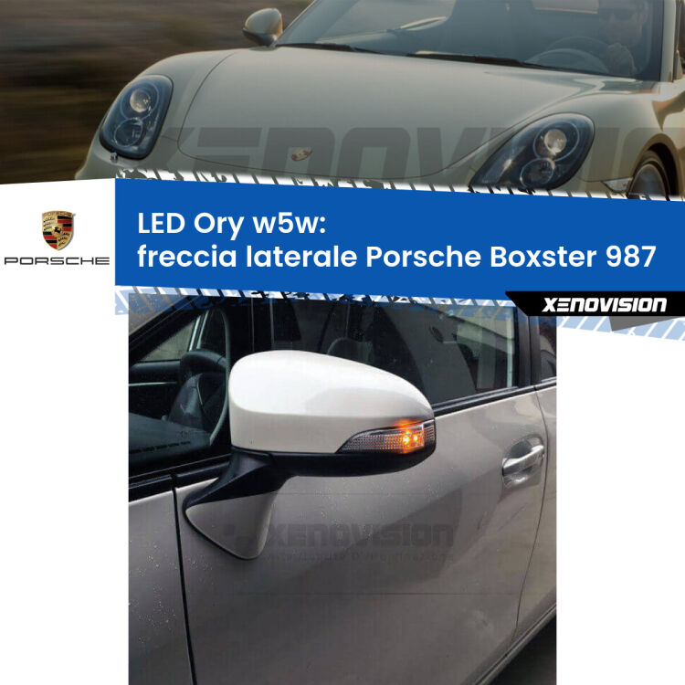 <strong>LED freccia laterale w5w per Porsche Boxster</strong> 987 2004 - 2012. Una lampadina <strong>w5w</strong> canbus luce arancio modello Ory Xenovision.